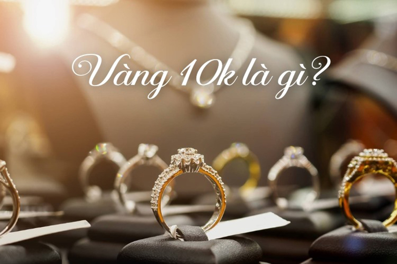 Trong vàng 10k vàng chiếm 10 phần còn lại 14 phần là hợp kim