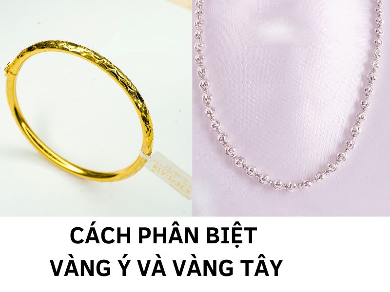 Cách phân biệt vàng ý và vàng tây